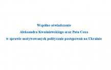 Wspólne oświadczenie Aleksandra Kwaśniewskiego oraz Pata Coxa w sprawie motywowanych politycznie postępowań na Ukrainie